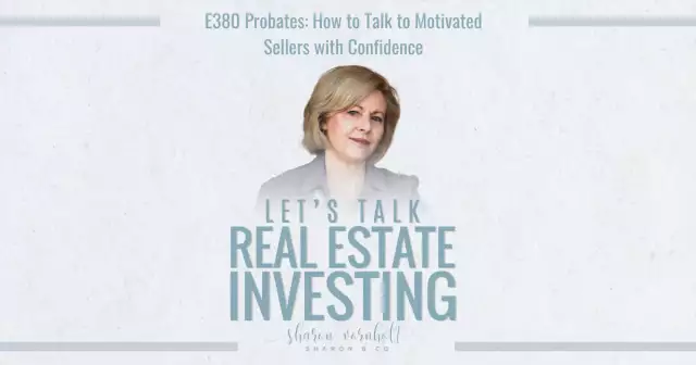 Probates: How to Have Easy Conversations with Motivated Sellers