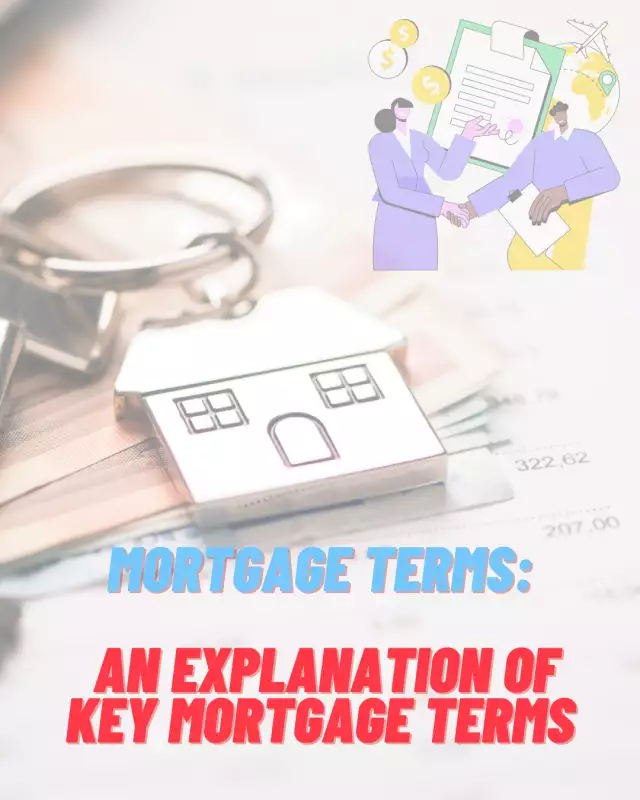 Mortgage Terms: An Explanation of Key Mortgage Terms