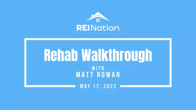 Rehab Walkthrough: May 17, 2022