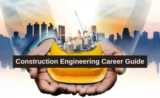 Construction Engineering Career [Ultimate Guide for 2022]