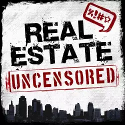 Real Estate Uncensored - Real Estate Sales & Marketing Training Podcast: Stop Selling, Start Solving...