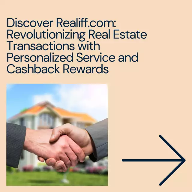 Discover Realiff.com: Revolutionizing Real Estate Transactions with Personalized Service and Cashbac...