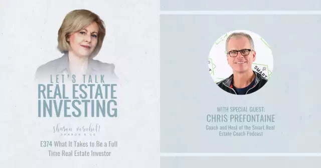 What it Takes to Be a Full-time Real Estate Investor with Chris Prefontaine – Episode #374