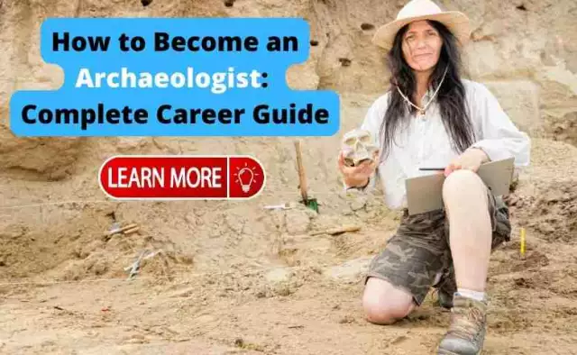 How to Become an Archaeologist [2022 Updated Career Guide]