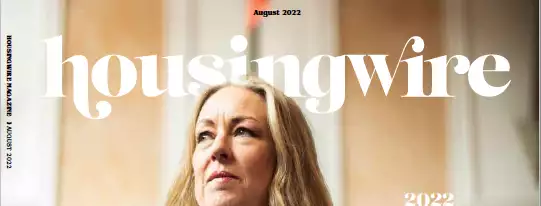 HousingWire Magazine: August 2022