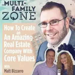 Jake and Gino Multifamily Investing Entrepreneurs: MFZ - How To Create An Amazing Real Estate Company With Core Values With Matt Bizzarro
