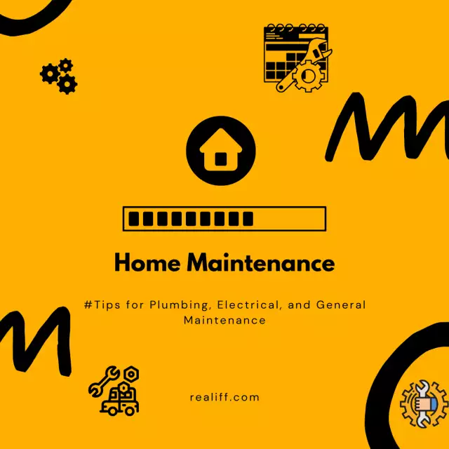 Home Maintenance: Tips for Plumbing, Electrical, and General Maintenance