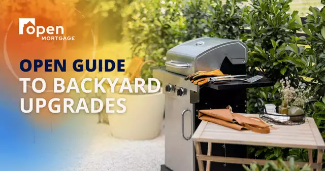 Open Mortgage Guide To Backyard Upgrades