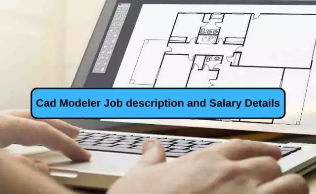 Cad Modeler Job description and Salary Details [2022 Updated]