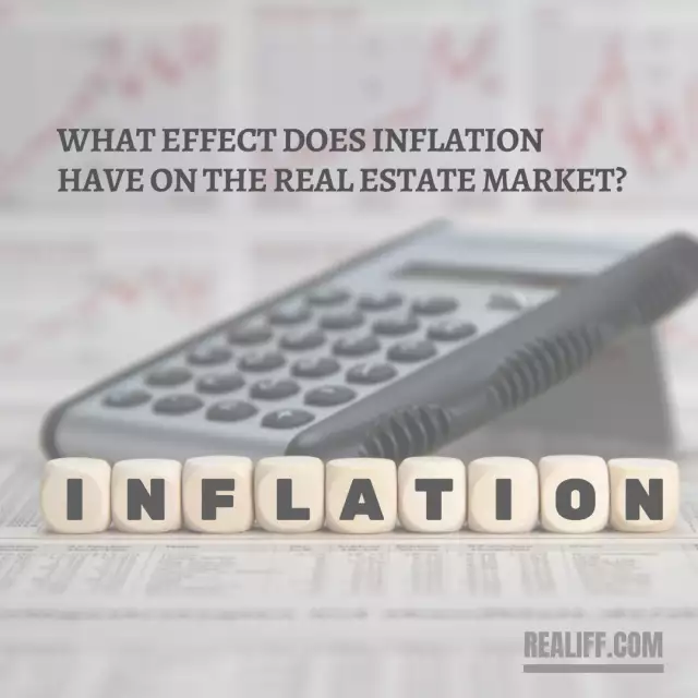 What effect does inflation have on the real estate market?