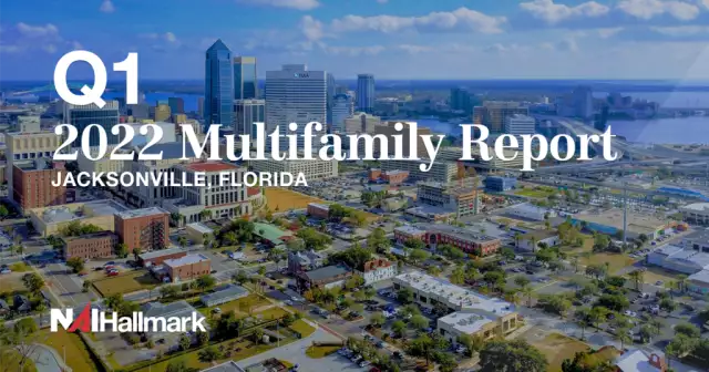 Jacksonville Multifamily Market Report 1st Quarter 2022 - NAI Hallmark