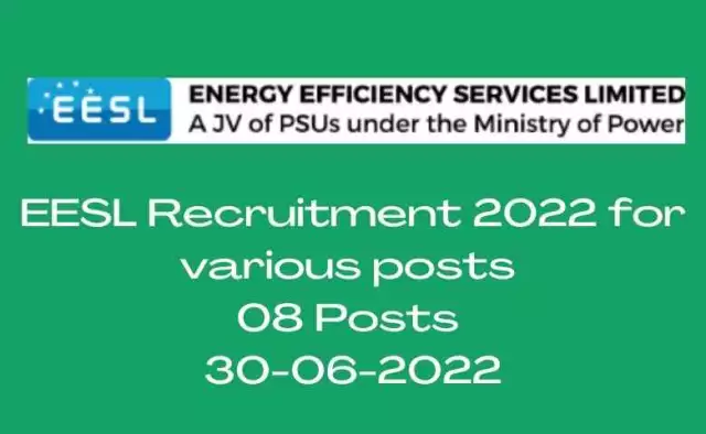 EESL Recruitment 2022 for various posts | 08 Posts | 30-06-2022