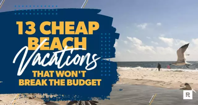 13 Cheap Beach Vacations That Won’t Break Your Budget