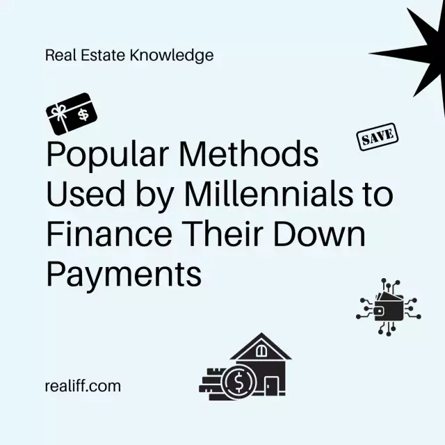 Popular Methods Used by Millennials to Finance Their Down Payments
