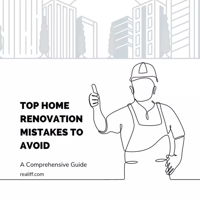 Top Home Renovation Mistakes to Avoid: A Comprehensive Guide