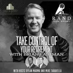 Jake and Gino Multifamily Investing Entrepreneurs: RCRE - Take Control of Your Retirement with Brian Eastman