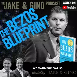 Jake and Gino Multifamily Investing Entrepreneurs: The Bezos Blueprint w/ Carmine Gallo