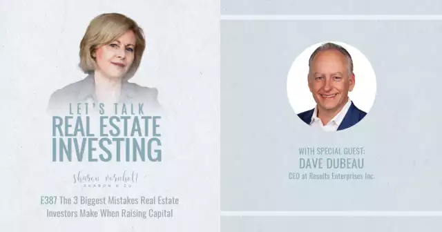 The 3 Biggest Mistakes Real Estate Investors Make When Raising Capital with Dave Dubeau – Episode ...