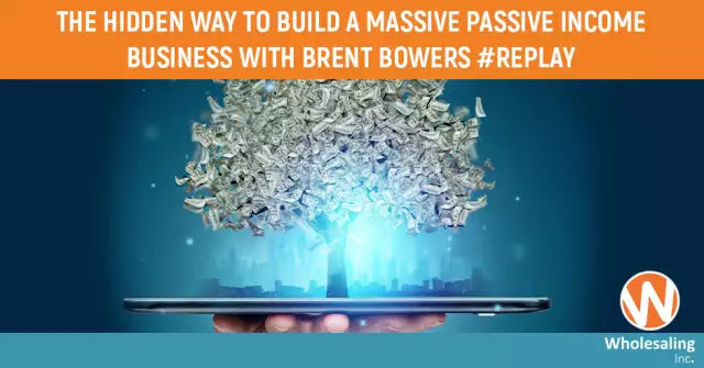 Episode 970: The Hidden Way To Build A Massive Passive Income Business With Brent Bowers #Replay