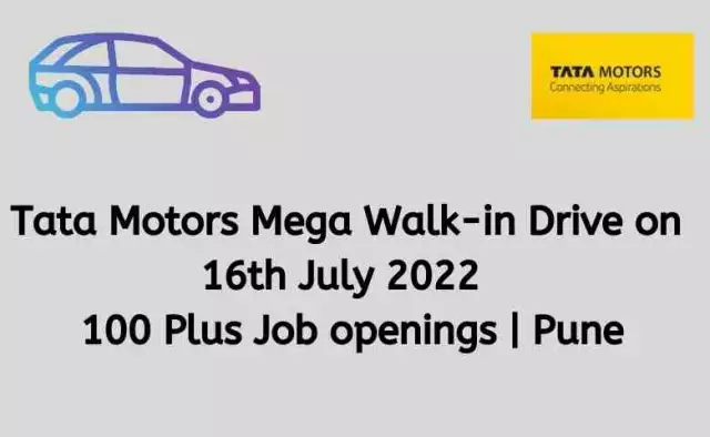 Tata Motors Mega Walk-in Drive on 16th July 2022 | 100 Plus Job openings | Pune