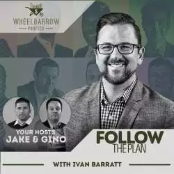Jake and Gino Multifamily Investing Entrepreneurs: Follow the Plan with Ivan Barratt