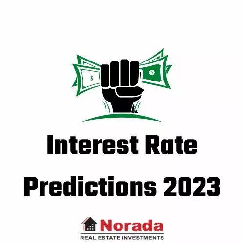 Interest Rate Predictions 2023: Will Rates Increase in 2023?