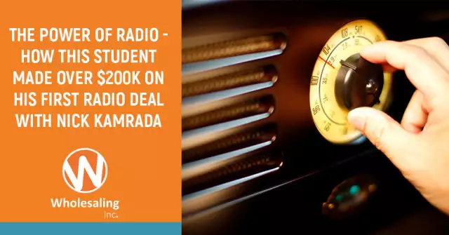 WIP 983: The Power Of Radio - How This Student Made Over $200k On His First Radio Deal With Nick Kamrada